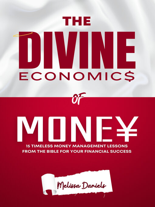 Title details for THE DIVINE ECONOMICS OF MONEY by Melissa Daniels - Available